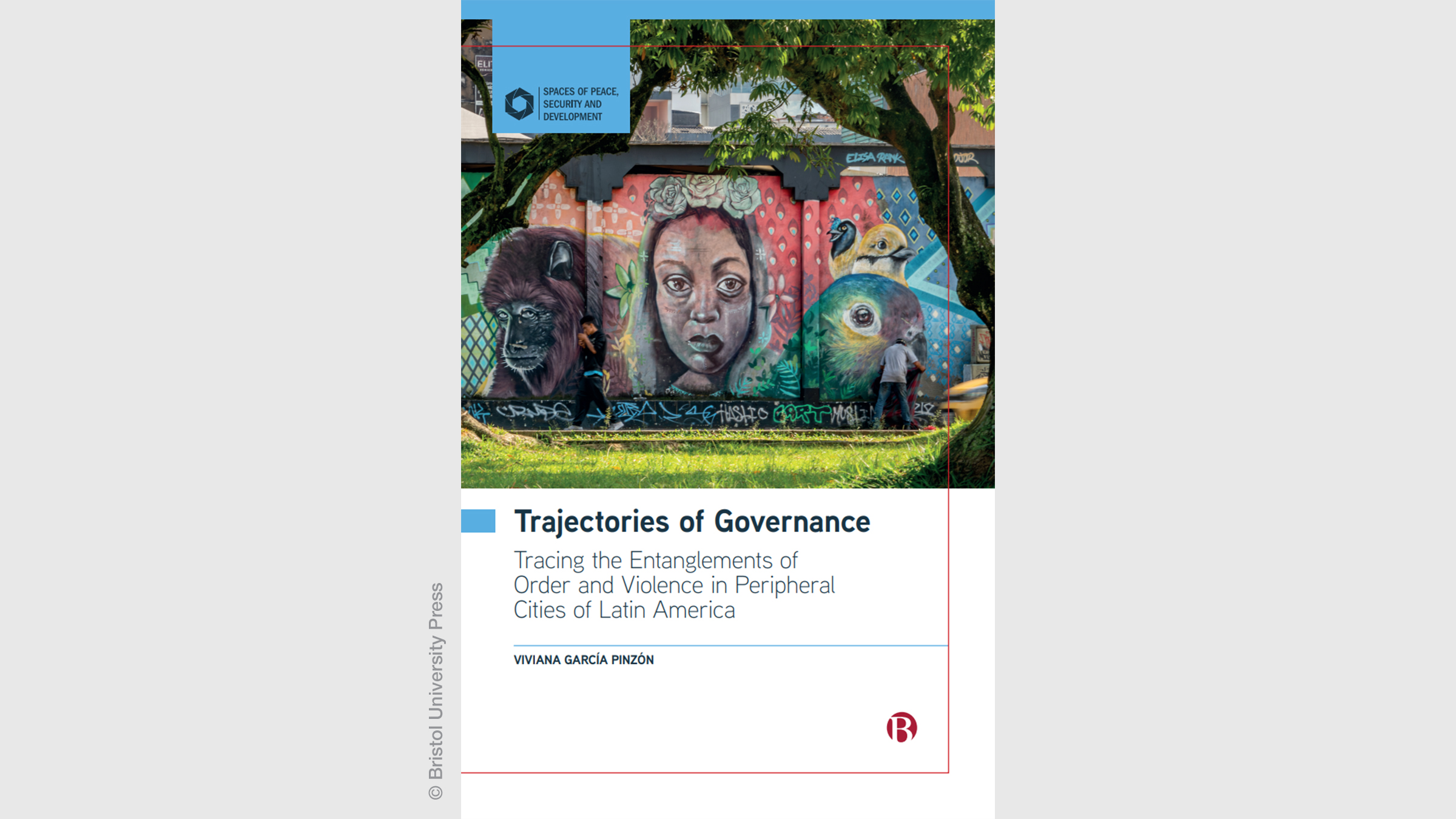 Trajectories of Governance: Tracing the Entanglements of Order and Violence in Peripheral Cities of Latin America