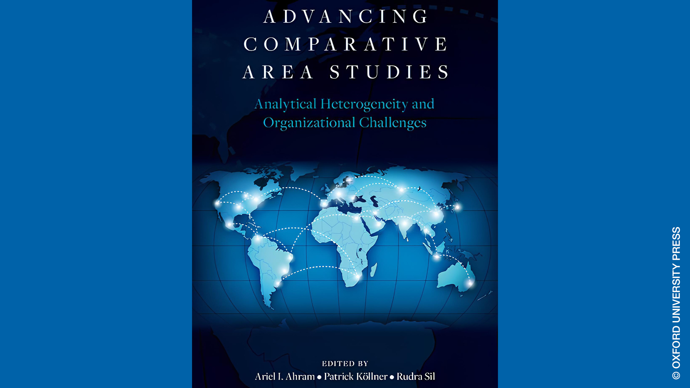 Advancing Comparative Area Studies: Analytical Heterogeneity and Organizational Challenges