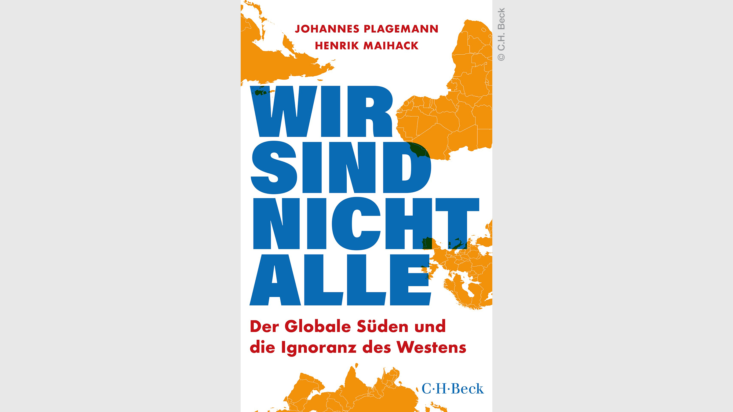 Wir sind nicht alle: Der Globale Süden und die Ignoranz des Westens